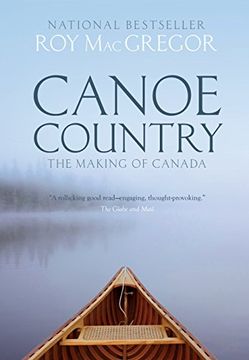 portada Canoe Country: The Making of Canada (in English)