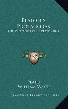 portada platonis protagoras: the protagoras of plato (1871) the protagoras of plato (1871) (en Inglés)