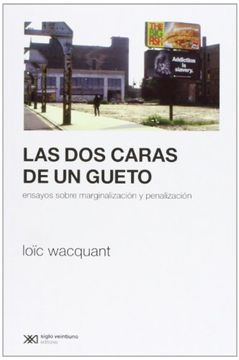 portada Las dos Caras de un Gueto: Ensayos Sobre Marginalizacion y Penali Zacion (in Spanish)
