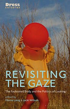 portada Revisiting the Gaze: The Fashioned Body and the Politics of Looking