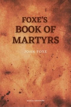 portada Foxe's Book of Martyrs: Including a sketch of the Author (Large print for comfortable reading) (in English)