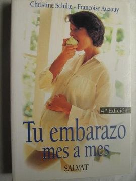 Tu Embarazo Mes A Mes (spanish Edition)