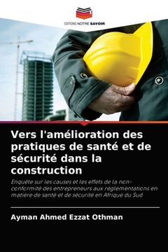 portada Vers l'amélioration des pratiques de santé et de sécurité dans la construction (en Francés)