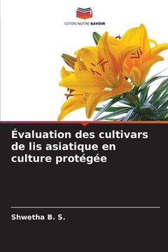 portada Évaluation des cultivars de lis asiatique en culture protégée (en Francés)