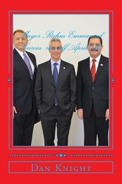 portada Mayor Rahm Emmanuel/Garcia run off April 7th: Will Garcia get the upset or will Rahm run off with the election (in English)