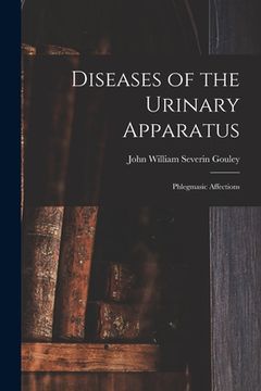 portada Diseases of the Urinary Apparatus; Phlegmasic Affections (en Inglés)