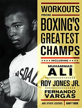 portada Workouts From Boxing's Greatest Champs: Get in Shape With Muhammad Ali, Fernando Vargas, roy Jones Jr. , and Other Legends 