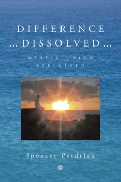 portada Difference Dissolved: Mystic Union Explained (Revised Edition) (en Inglés)