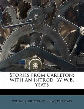 portada stories from carleton; with an introd. by w.b. yeats (in English)