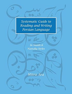 portada Systematic Guide to Reading and Writing Persian Language: In Naskh & Nasta'Liq Styles 