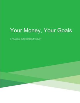 portada Your Money, Your Goals: A Financial Empowerment Toolkit