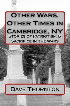 portada Other Wars, Other Times in Cambridge, NY: Stories of Patriotism & Sacrifice in the Wars (en Inglés)