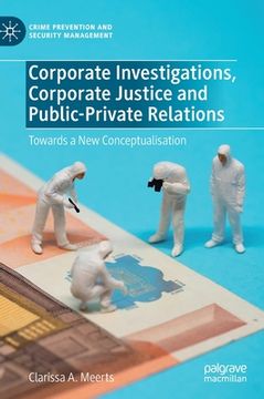 portada Corporate Investigations, Corporate Justice and Public-Private Relations: Towards a New Conceptualisation (en Inglés)