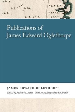portada Publications of James Edward Oglethorpe (en Inglés)