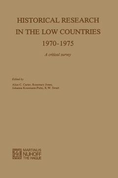 portada historical research in the low countries, 1970-1975:: a critical survey (en Inglés)