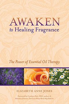 portada Awaken to Healing Fragrance: The Power of Essential oil Therapy (in English)