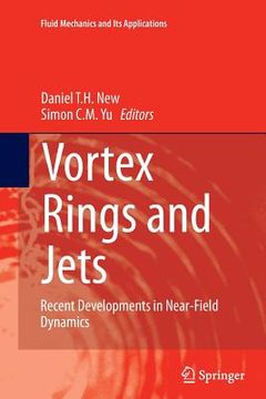 portada Vortex Rings and Jets: Recent Developments in Near-Field Dynamics (en Inglés)