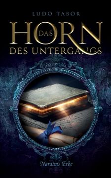 portada Das Horn des Untergangs: Teil 4: Naraims Erbe (in German)