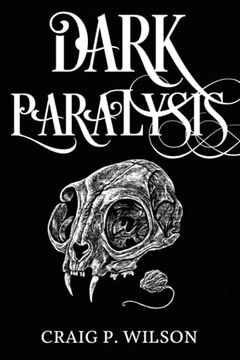 portada Dark Paralysis: The Shadow Sweep of the Broken Pavement Housing Project. (en Inglés)