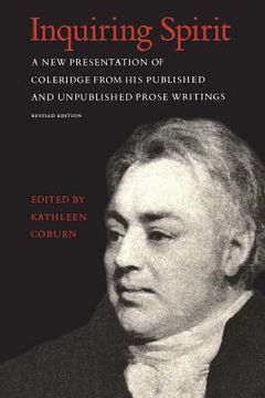portada Inquiring Spirit: A New Presentation of Coleridge from His Published and Unpublished Prose Writings (Revised Edition)