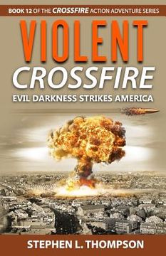 portada Violent Crossfire: Evil Darkness Strikes America (en Inglés)