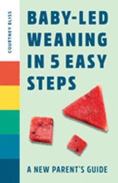 portada Baby led Weaning in 5 Easy Steps: A new Parent'S Guide 