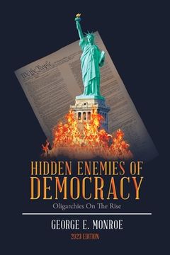 portada Hidden Enemies of Democracy: Oligarchies on the Rise (en Inglés)