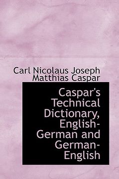 portada caspar's technical dictionary, english-german and german-english