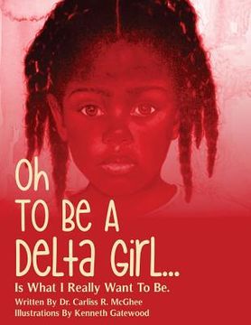 portada Oh To Be A Delta Girl (en Inglés)