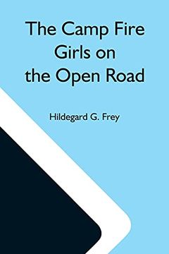 portada The Camp Fire Girls on the Open Road; Or, Glorify Work 