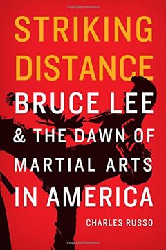 portada Striking Distance: Bruce lee and the Dawn of Martial Arts in America 