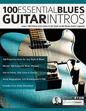 portada 100 Essential Blues Guitar Intros: Learn 100 Classic Intro Licks in the Style of the Blues Guitar Greats (Learn how to Play Blues Guitar) (en Inglés)