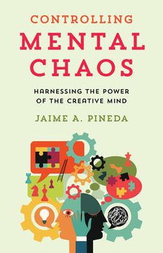 portada Controlling Mental Chaos: Harnessing the Power of the Creative Mind (en Inglés)