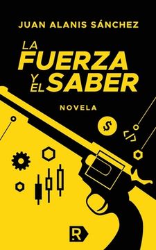 La fuerza y el saber: Sé un constructor. Sé un explorador. Sé un protector.