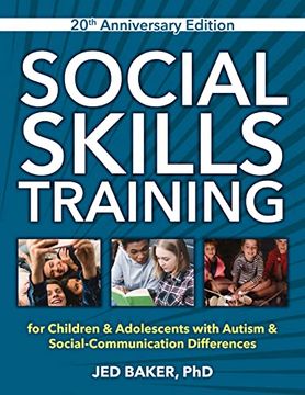 portada Social Skills Training: For Children and Adolescents With Autism, 20Th Anniversary Edition. (en Inglés)