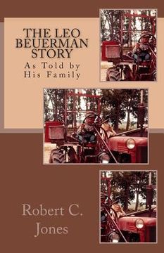 portada The Leo Beuerman Story: As Told by His Family (en Inglés)
