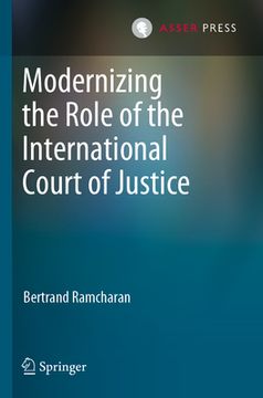 portada Modernizing the Role of the International Court of Justice (en Inglés)