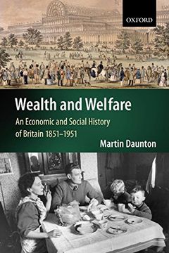 portada Wealth and Welfare: An Economic and Social History of Britain, 1851-1951 (Economic & Social History of Britain) (en Inglés)