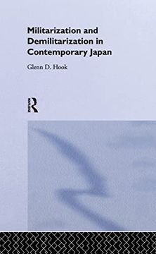 portada Militarisation and Demilitarisation in Contemporary Japan (Nissan Institute (en Inglés)