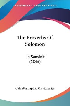 portada The Proverbs Of Solomon: In Sanskrit (1846) (en Ruso)