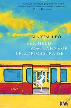 portada Der Held vom Bahnhof Friedrichstraße: Roman