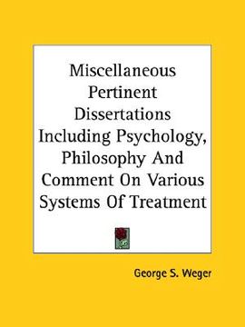 portada miscellaneous pertinent dissertations including psychology, philosophy and comment on various systems of treatment (en Inglés)
