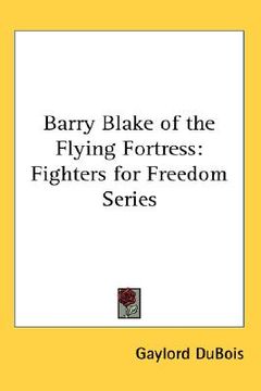 portada barry blake of the flying fortress: fighters for freedom series (en Inglés)