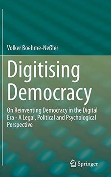 portada Digitising Democracy: On Reinventing Democracy in the Digital era - a Legal, Political and Psychological Perspective (en Inglés)