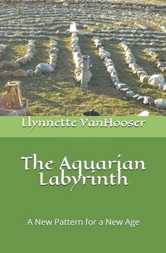 portada The Aquarian Labyrinth: A New Pattern for a New Age (en Inglés)