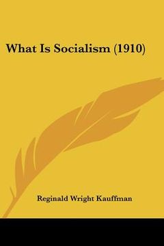 portada what is socialism (1910) (en Inglés)