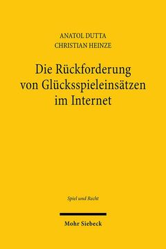 portada Die Ruckforderung Von Glucksspieleinsatzen Im Internet: Uberlegungen Zu Den So Genannten 'Spielerklagen' (in German)