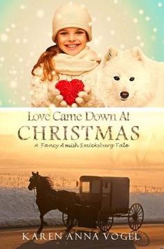 portada Love Came Down At Christmas: A Fancy Amish Smicksburg Tale (en Inglés)