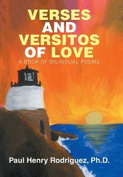 portada Verses and Versitos of Love: A Book of Bilingual Poems (en Inglés)