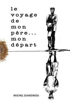 portada Le voyage de Mon Père... Mon Départ (in French)